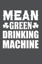 Mean Green Drinking Machine