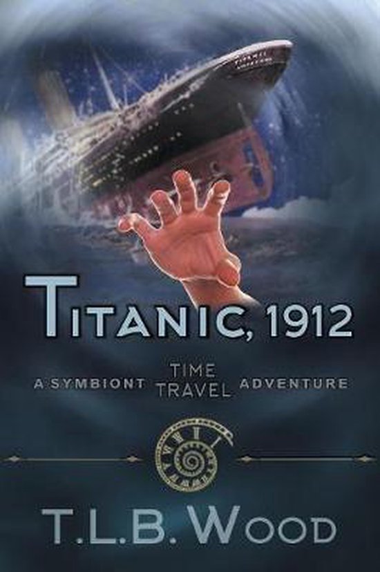 Symbiont Time Travel Adventures- Titanic, 1912 (The Symbiont ... - cover