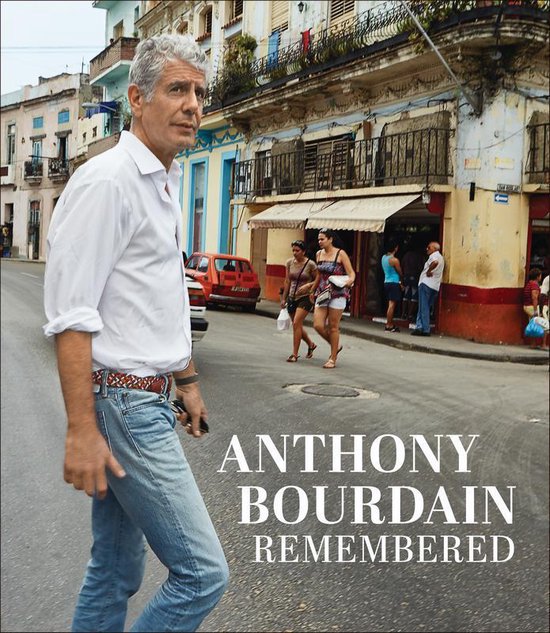 Anthony Bourdain Remembered