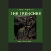 First Visit to the Trenches, A