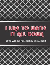 I Like To Write It All Down
