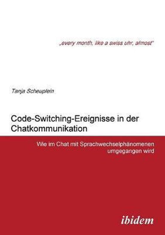 CodeSwitchingEreignisse in der Chatkommunikation, Tanja Scheuplein 9783838201832