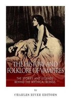 The History and Folklore of Vampires