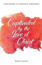 Captivated by the Love of Christ