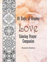 40 Days of Greater Love Coloring Prayer Companion