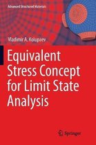 Advanced Structured Materials- Equivalent Stress Concept for Limit State Analysis