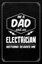 I'm A Dad And An Electrician Nothing Scares Me