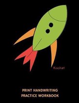 Rocket Print Handwriting Practice Workbook