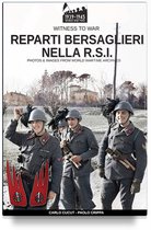 Witness to war 5 - Reparti bersaglieri nella R.S.I.