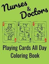 Nurses & Doctors Playing Cards All Day Coloring Book