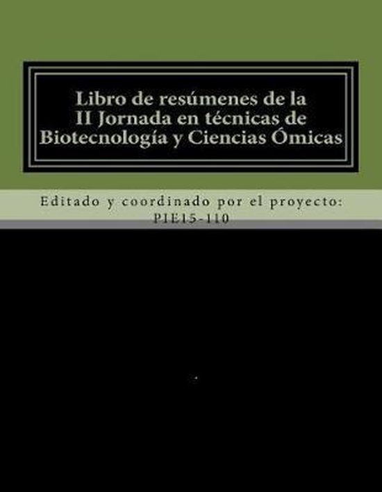 Libro de res menes de la II Jornada en t cnicas de Biotecnolog a y Ciencias micas