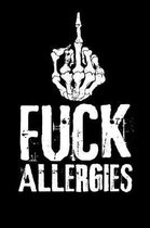 Fuck Allergies