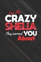 I'm The Crazy Shelia They Warned You About