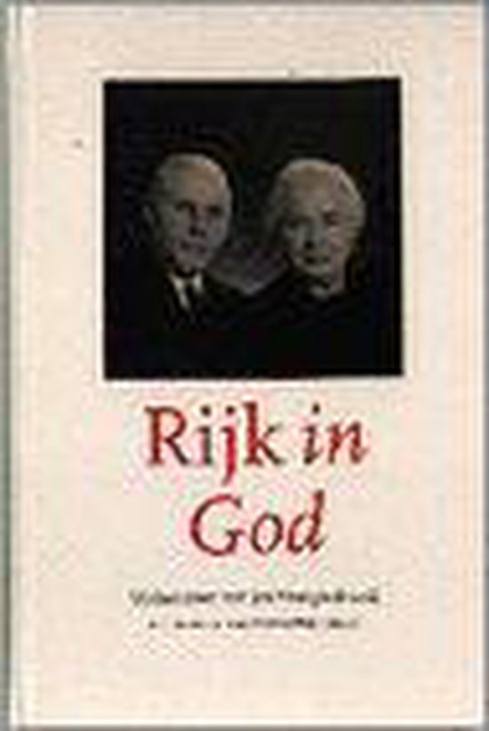 Rijk in God. Uit het leven van Jan Vroegindeweij