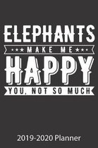 Elephants Make Me Happy You, Not So Much 2019-2020 Planner