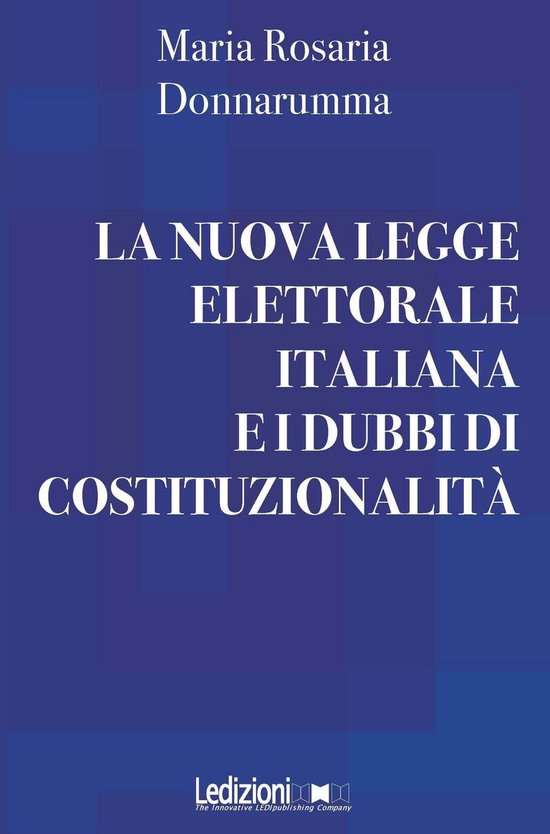 La nuova legge elettorale italiana e i dubbi di costituziona ... - cover
