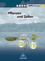 WPU Biologie. Pflanzen und Zellen. Wahlpflichtunterricht