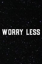 Worry Less