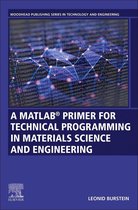A MATLAB� Primer for Technical Programming for Materials Science and Engineering