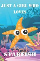 Just A Girl Who Loves Starfish