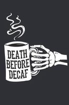 Death before Decaf