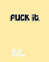 Fuck It