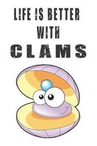 Life Is Better With Clams