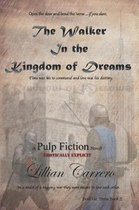 The Walker In The Kingdom of Dreams