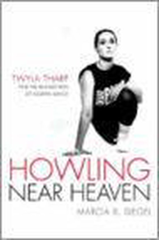 Howling Near Heaven by Marcia B. Siegel Howling Near Heaven by Marcia B. Siegel