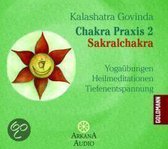 Chakra Praxis 2 - Sakralchakra. CD