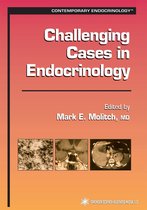 Contemporary Endocrinology - Challenging Cases in Endocrinology