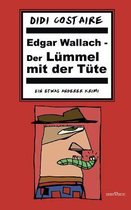 Edgar Wallach - Der Lummel Mit Der Tute