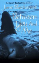 Between You And Me