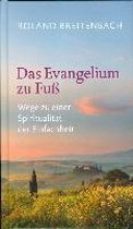 Das Evangelium zu Fuß