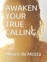 Awaken Your True Calling