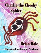 Charlie the Cheeky Spider