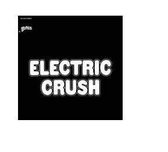 Electric Crush - Dropouts In A Drug Haze (LP)