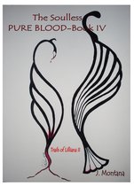 The Soulless: Pure Blood - book IV (Trials of Lilliana)