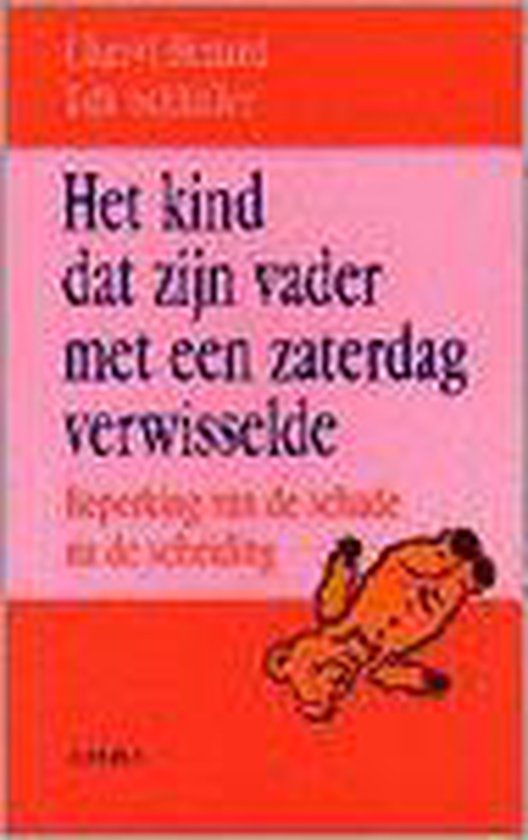 Het kind dat zijn vader met een zaterdag verwisselde
