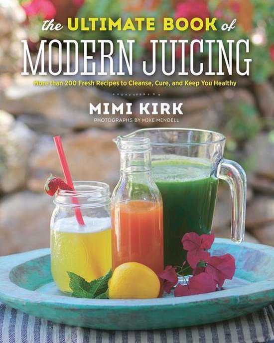 The Ultimate Book of Modern Juicing - cover