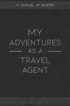 My Adventures As A Travel Agent