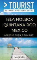 Greater Than a Tourist Mexico- GREATER THAN A TOURIST - Isla Holbox Quintana Roo Mexico
