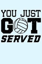 You Just Got Served