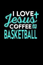 I Love Jesus Coffee and Basketball