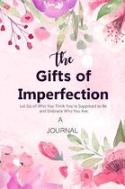 A JOURNAL The Gifts of Imperfection