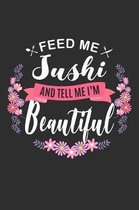 Feed me Sushi and Tell Me I'm Beautiful