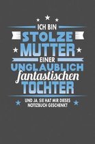 Ich Bin Stolze Mutter Einer Unglaublich Fantastischen Tochter - Und Ja, Sie Hat Mir Dieses Notizbuch Geschenkt