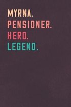 Myrna. Pensioner. Hero. Legend.