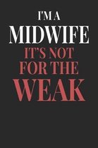 I'm A Midwife It's Not For The Weak