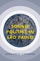 Currents in Latin American and Iberian Music - Sound-Politics in São Paulo